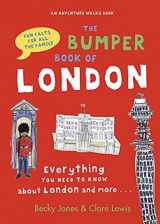 9780711231450-0711231451-The Bumper Book of London: Everything You Need to Know About London and More...