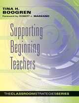 9780983815235-0983815232-Supporting Beginning Teachers (Classroom Strategies)