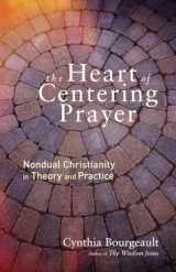 9781611803143-1611803144-The Heart of Centering Prayer: Nondual Christianity in Theory and Practice