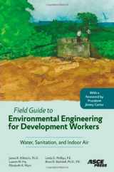 9780784409855-0784409854-Field Guide to Environmental Engineering for Development Workers: Water, Sanitation, and Indoor Air