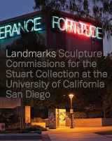 9780520303959-0520303954-Landmarks: Sculpture Commissions for the Stuart Collection at the University of California, San Diego