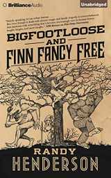 9781491541784-1491541784-Bigfootloose and Finn Fancy Free (The Familia Arcana, 2)