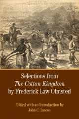 9781457607134-1457607131-Selections from The Cotton Kingdom by Frederick Law Olmsted (The Bedford Series in History and Culture)