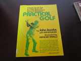 9780689706349-0689706340-Practical Golf: A Simpler, Sounder Way to a Better Game with One of the Most Successful Teachers in Golf History