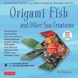 9780804849548-0804849544-Origami Fish and Other Sea Creatures Kit: 20 Original Models by World-Famous Origami Artists (with Step-by-Step Online Video Tutorials, 64 page instruction book & 60 folding sheets)