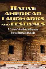 9781578596416-1578596416-Native American Landmarks and Festivals: A Traveler’s Guide to Indigenous United States and Canada (The Multicultural History & Heroes Collection)