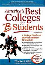 9781932662221-1932662227-America's Best Colleges for B Students: A College Guide for Students Without Straight A's