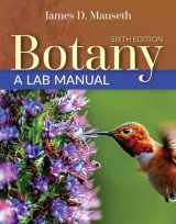 9781284118193-1284118193-Botany, Sixth Edition AND Botany: A Lab Manual: A Lab Manual