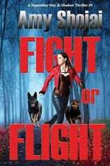 9781948366021-1948366029-Fight Or Flight (The September Day Series)