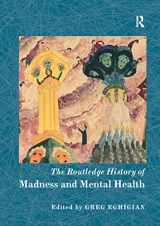 9780367869960-0367869969-The Routledge History of Madness and Mental Health (Routledge Histories)