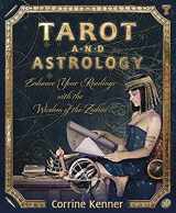 9780738729640-0738729647-Tarot and Astrology: Enhance Your Readings With the Wisdom of the Zodiac