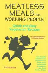9780931411328-0931411327-Meatless Meals for Working People: Quick and Easy Vegetarian Recipes