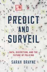 9780190684099-0190684097-Predict and Surveil: Data, Discretion, and the Future of Policing