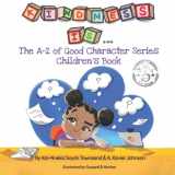 9781739926120-1739926129-Kindness Is...: The A-Z of Good Character Series Children's Books