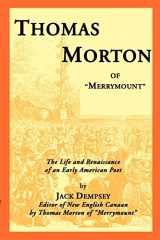 9781582182094-1582182094-Thomas Morton of "Merrymount": The Life and Renaissance of an Early American Poet