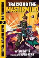 9781510745216-1510745211-Tracking the Mastermind: Unofficial Graphic Novel #2 for Fortniters (2) (Storm Shield)