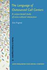 9789027223081-9027223084-The Language of Outsourced Call Centers: A corpus-based study of cross-cultural interaction (Studies in Corpus Linguistics)