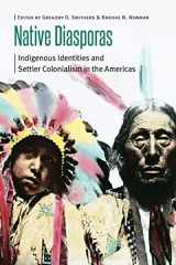 9780803233638-0803233639-Native Diasporas: Indigenous Identities and Settler Colonialism in the Americas (Borderlands and Transcultural Studies)