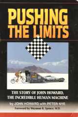 9781567960150-1567960154-Pushing the Limits: The Story of John Howard, the Incredible Human Machine