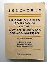 9781454818557-1454818557-Commentaries and Cases on the Law of Business Organization: 2012-2013 Statutory