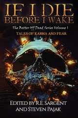 9781953112026-1953112021-If I Die Before I Wake: Tales of Karma and Fear (The Better Off Dead Series)