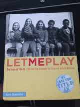 9780689859571-0689859570-Let Me Play: The Story of Title IX: The Law That Changed the Future of Girls in America