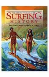 9781617102868-1617102865-The Illustrated Atlas of Surfing History