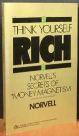 9780064640145-0064640140-Think Yourself Rich Norvell's Secret of Money Magnetism