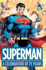 9781401247041-1401247040-Superman: A Celebration of 75 Years