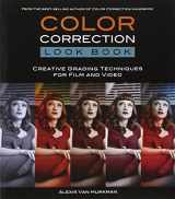 9780321988188-0321988183-Color Correction Look Book: Creative Grading Techniques for Film and Video
