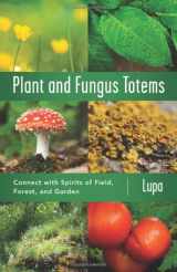 9780738740393-073874039X-Plant and Fungus Totems: Connect with Spirits of Field, Forest, and Garden