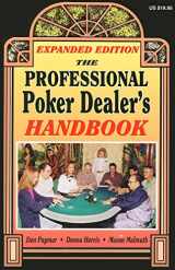 9781880685471-1880685477-The Professional Poker Dealer's Handbook: Expanded Edition (In the Cardrooms Series)