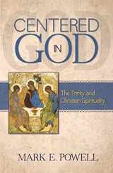 9780891126003-0891126007-Centered in God: The Trinity and Christian Spirituality