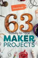 9780838915912-0838915914-63 Ready-to-Use Maker Projects