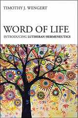 9781506402826-1506402828-Word of Life: Introducing Lutheran Hermeneutics
