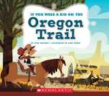 9780531221679-0531221679-If You Were a Kid on the Oregon Trail (If You Were a Kid)