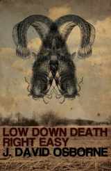 9781933929088-1933929081-Low Down Death Right Easy