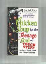 9780439472753-043947275X-Chicken Soup for the Teenage Soul on Tough Stuff (STORIES OF TOUGH TIMES AND LESSONS LEARNED)