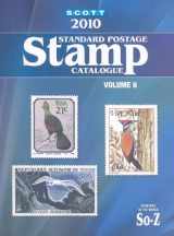 9780894874437-0894874438-Scott 2010 Standard Postage Stamp Catalogue, Vol. 6: Countries of the World- So-Z