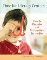 9780325007311-0325007314-Time for Literacy Centers: How to Organize and Differentiate Instruction