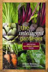 9780865717183-0865717184-The Intelligent Gardener: Growing Nutrient-Dense Food