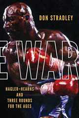9781949590371-1949590372-The War: Hagler-Hearns and Three Rounds for the Ages