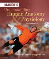 9780077905828-0077905822-Combo: Mader's Understanding Human Anatomy & Physiology with APR 3.0 Online Access Card
