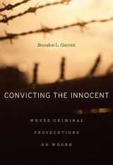 9780674066113-0674066111-Convicting the Innocent: Where Criminal Prosecutions Go Wrong