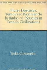 9780773477360-0773477365-Pierre Descaves, Temoin Et Pionnier De LA Radio (Studies in French Civilization)