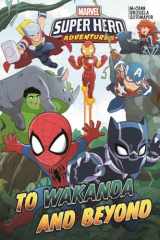 9781302912307-1302912305-Marvel Super Hero Adventures: To Wakanda and Beyond