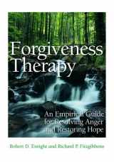 9781433818370-143381837X-Forgiveness Therapy: An Empirical Guide for Resolving Anger and Restoring Hope