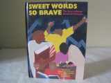 9781559331791-1559331798-Sweet Words So Brave: The Story of African American Literature