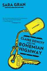 9780544227781-0544227786-Claire Dewitt And The Bohemian Highway (Claire DeWitt Novels)