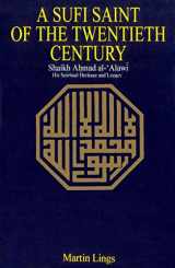 9780042970233-0042970237-A Sufi saint of the twentieth century: Shaik Ahmad al-ʻAlawī: his spiritual heritage and legacy (Ethical and religious classics of east and west, no. 23)